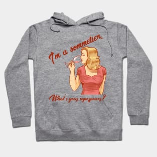 I'm a sommelier - what's your super power? Hoodie